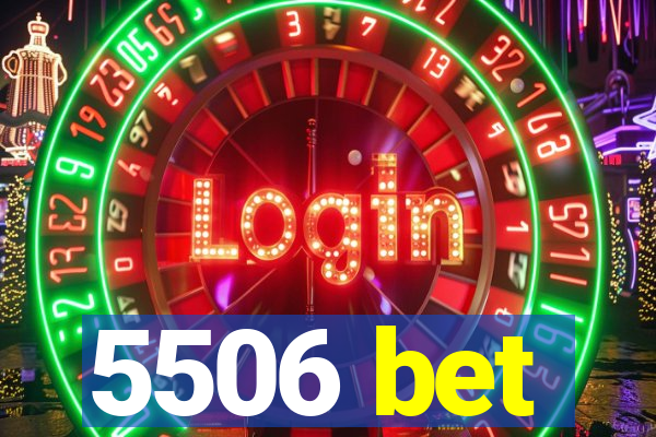 5506 bet